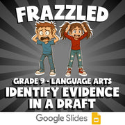 Identify Evidence in a Draft FRAZZLED ELA Game - No Prep Grade 9 Review Activity