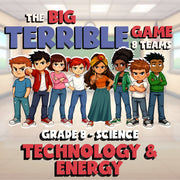 Technology & Energy BIG TERRIBLE GAME - No Prep Grade 8 Science Review Activity