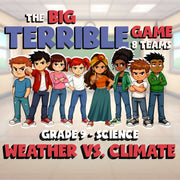 Weather vs. Climate BIG TERRIBLE GAME - No Prep Grade 9 Science Review Activity