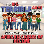 African Causes of Decline BIG TERRIBLE GAME - No Prep Grade 7 Socials Review
