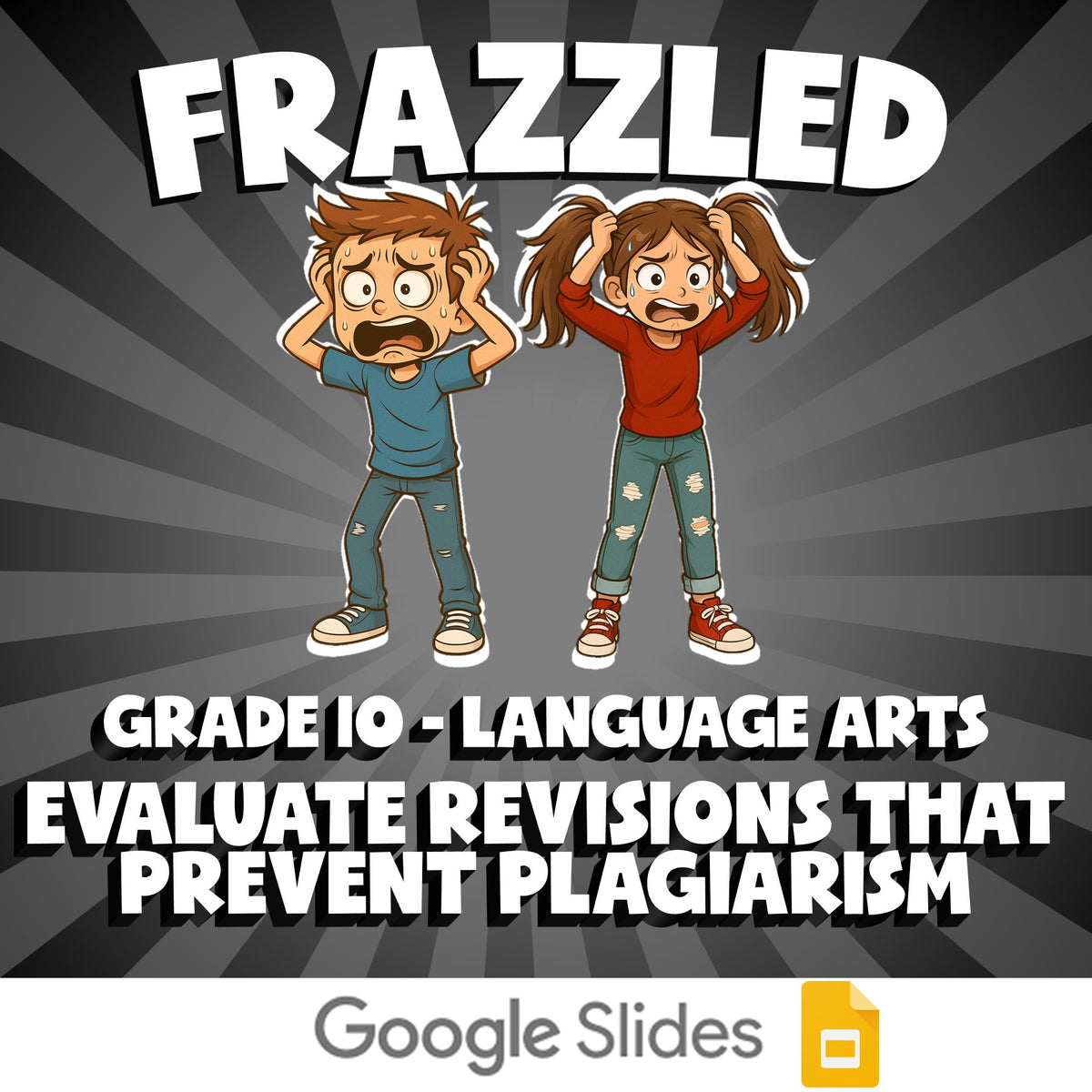 Evaluate Revisions That Prevent Plagiarism FRAZZLED ELA Game - No Prep Grade 10