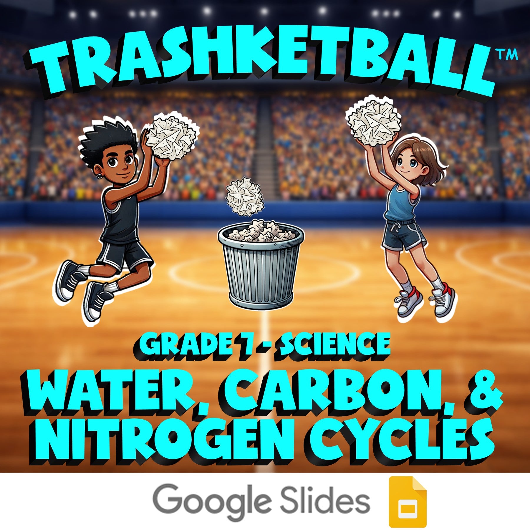 Water, Carbon, & Nitrogen Cycles TRASHKETBALL Science Game - No Prep Grade 7