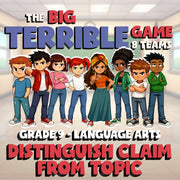 Distinguish Claim from Topic BIG TERRIBLE GAME - No Prep Grade 9 ELA Review